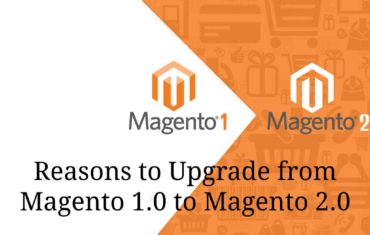 reasons you need to upgrade from Magento 1.0 to Magento 2.0
